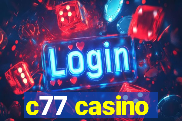 c77 casino